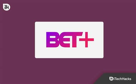 bet plus activate|BET+ .